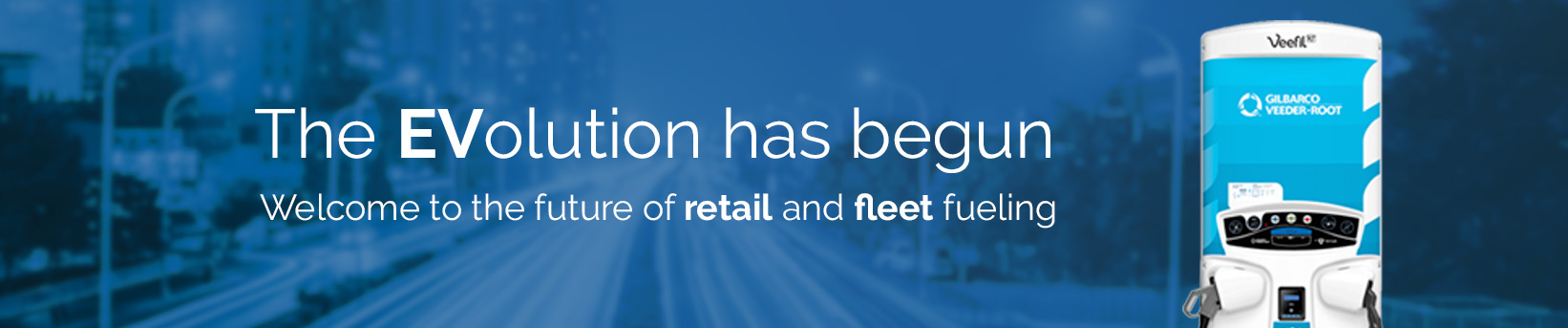 The EVolution has begun. Welcome to the future of retail and fleet fueling