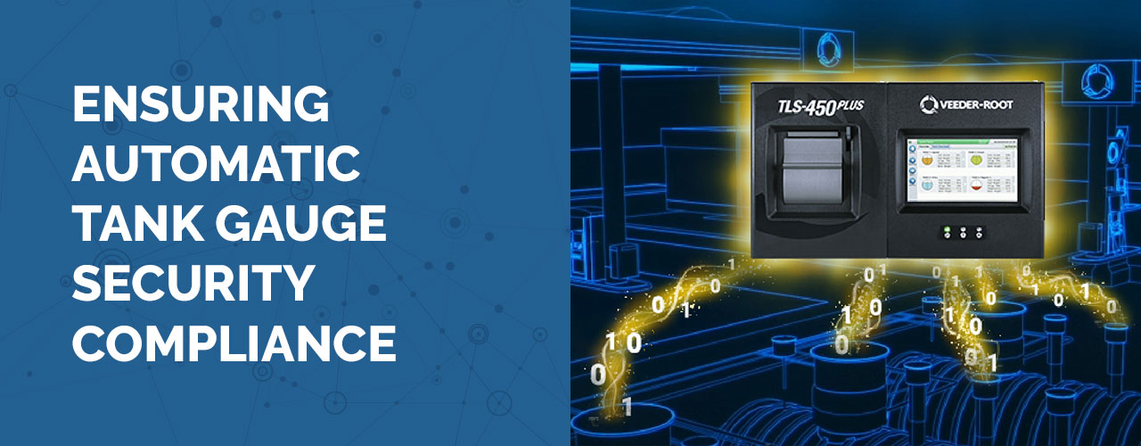 Ensuring Automatic Tank Gauge Security Compliance with a TLS450Plus streaming data