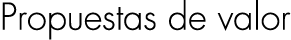 Propuestas de valor