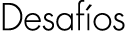 Desafíos