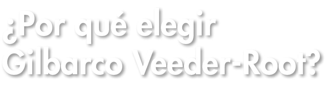  Por qué elegir Gilbarco Veeder-Root 