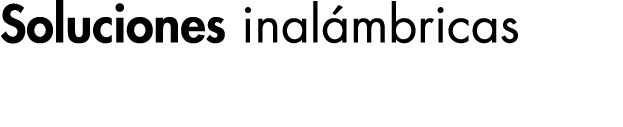 Soluciones inalámbricas 
