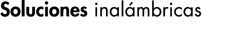 Soluciones inalámbricas 