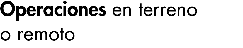 Operaciones en terreno o remoto 