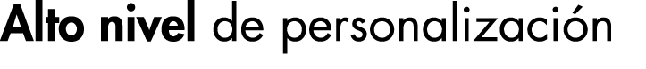 Alto nivel de personalización 