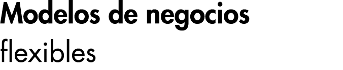 Modelos de negocios flexibles 